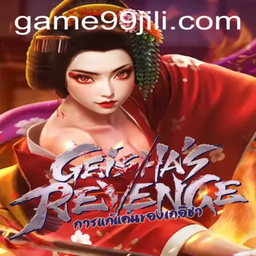 Unveiling GeishasRevenge: An Exciting Journey with 99JILI