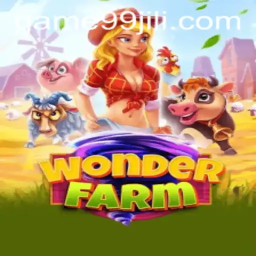 Exploring WonderFarm: A Vibrant Adventure Powered by 99JILI